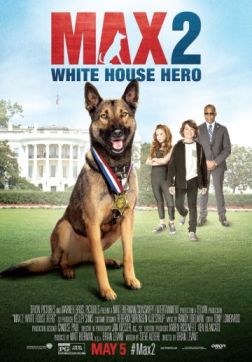 Фильм Макс 2: Герой Белого Дома (2017)