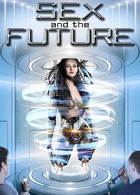 Фильм Секс будущего (2020)