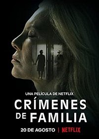 Фильм Семейные преступления (2020)
