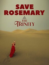 Фильм Спасти Розмари: Троица (2021)