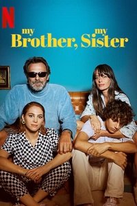Фильм Мой брат, моя сестра (2021)