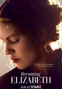 Фильм Становление Елизаветы (1 сезон)