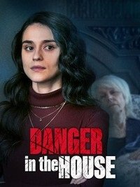 Фильм Опасность в доме (2022)
